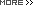 MORE